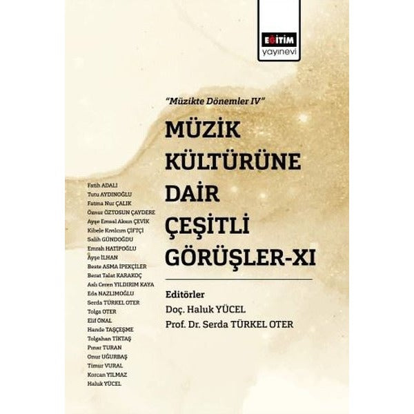 Müzik Kültürüne Dair Çeşitli Görüşler XI | Eğitim Yayınevi - Bilimsel Eserler (Ciltsiz)