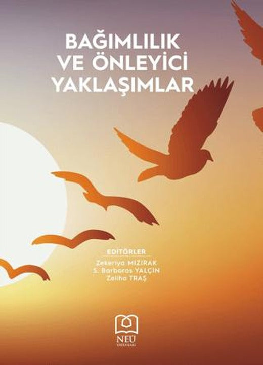 Bağımlılık ve Önleyici Yaklaşımlar
