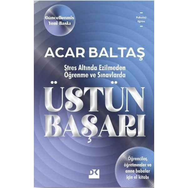 Üstün Başarı - Stres Altında Ezilmeden Öğrenme ve Sınavlarda | Doğan Kitap (İnce Kapak)