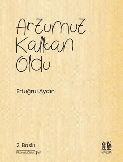 Arzumuz Kalkan Oldu
