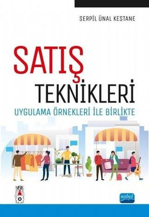 Satış Teknikleri-Uygulama Örnekleri İle Birlikte | Nobel Akademik Yayıncılık (İnce Kapak)