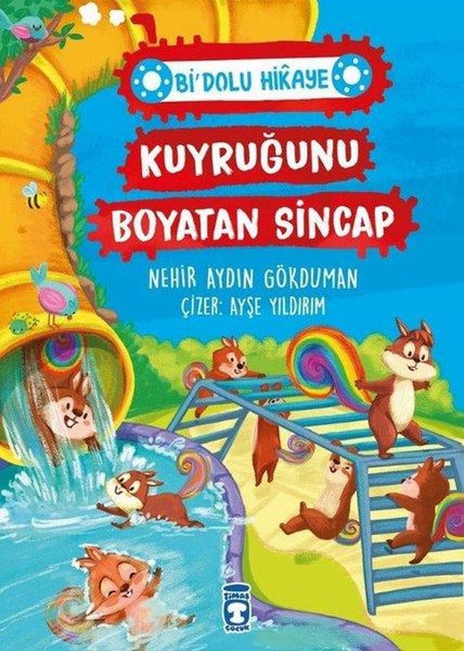 Kuyruğunu Boyatan Sincap - Bi Dolu Hikaye | Timaş Çocuk (İnce Kapak)
