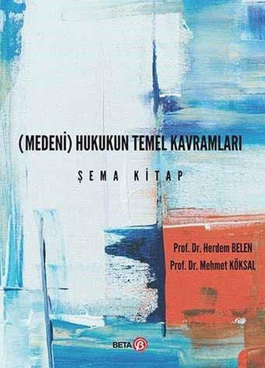 (Medeni) Hukukun Temel Kavramları Şema Kitap | Beta Yayınları (İnce Kapak)