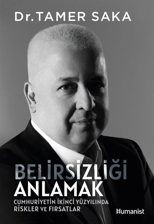 Belirsizliği Anlamak - Cumhuriyetin İkinci Yüzyılında Riskler ve Fırsatlar | Humanist Kitap Yayıncılık (e-Kitap)