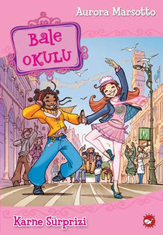 Bale Okulu 4 - Karne Sürprizi | Beyaz Balina Yayınları
