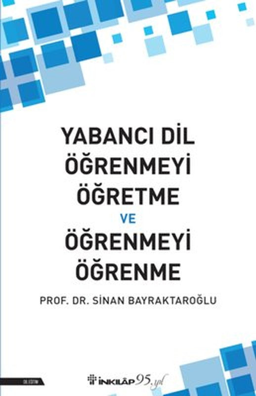 Yabancı Dil Öğrenmeyi Öğretme ve Öğrenmeyi Öğrenme | İnkılap Yayınları