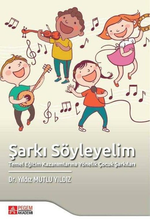 Şarkı Söyleyelim | Pegem Akademi Yayıncılık (İnce Kapak)