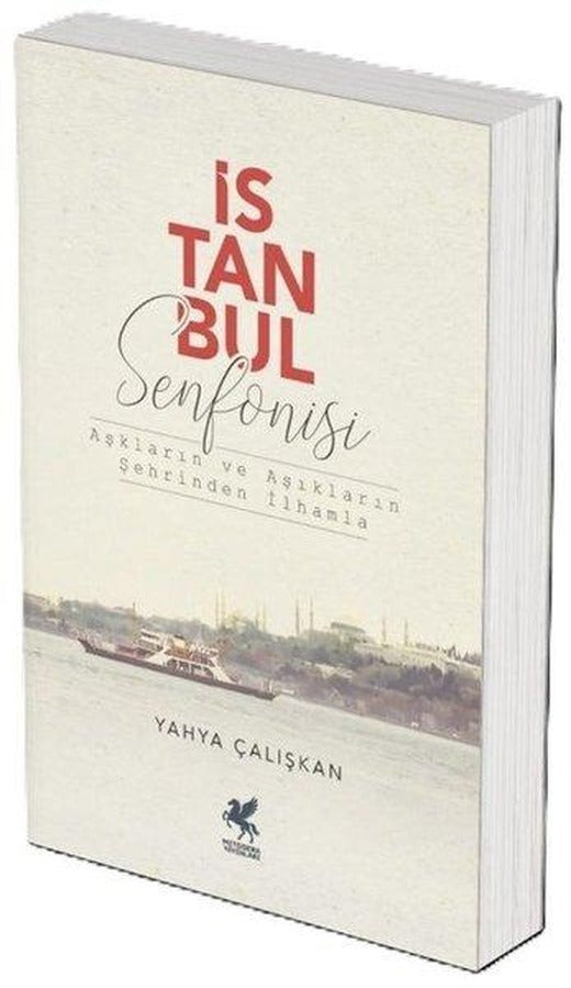 İstanbul Senfonisi - Aşkların ve Aşıkların Şehrinden İlhamla | Mitosera Yayınları (İnce Kapak)