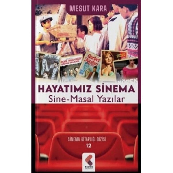 Hayatımız Sinema Sine-Masal Yazılar | Klaros Yayınları
