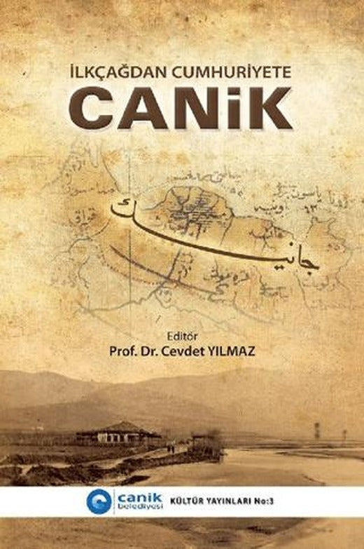 İlkçağdan Cumhuriyete Canik | Canik Belediyesi Kültür Yayınları (Ciltsiz)