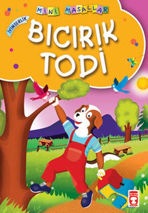Mini Masallar - Bıcırık Todi | Timaş Çocuk