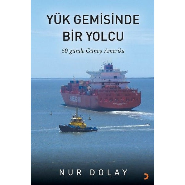Yük Gemisinde Bir Yolcu - 50 Günde Güney Amerika | Cinius