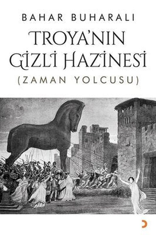 Troya'nın Gizli Hazinesi (Zaman Yolcusu) | Cinius (İnce Kapak)