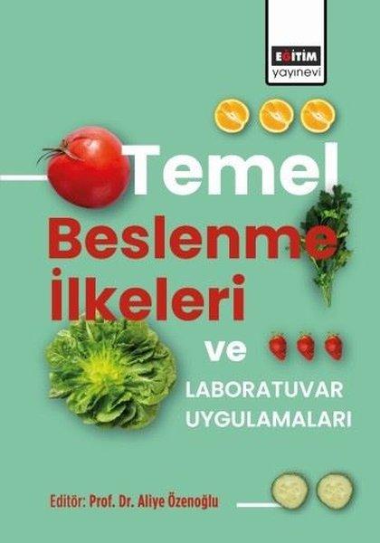 Temel Beslenme İlkeleri ve Laboratuvar Uygulamaları | Eğitim Yayınevi (İnce Kapak) - Resim 1