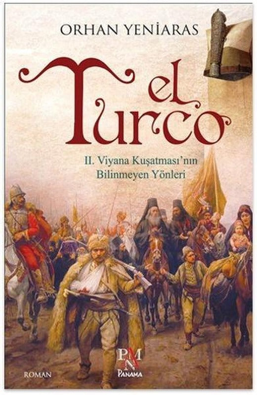 El Turco-2. Viyana Kuşatması'nın Bilinmeyen Yönleri | Panama Yayıncılık (İnce Kapak)