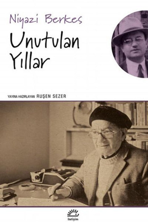 Unutulan Yıllar | İletişim Yayınları - Anı Dizisi (İnce Kapak)