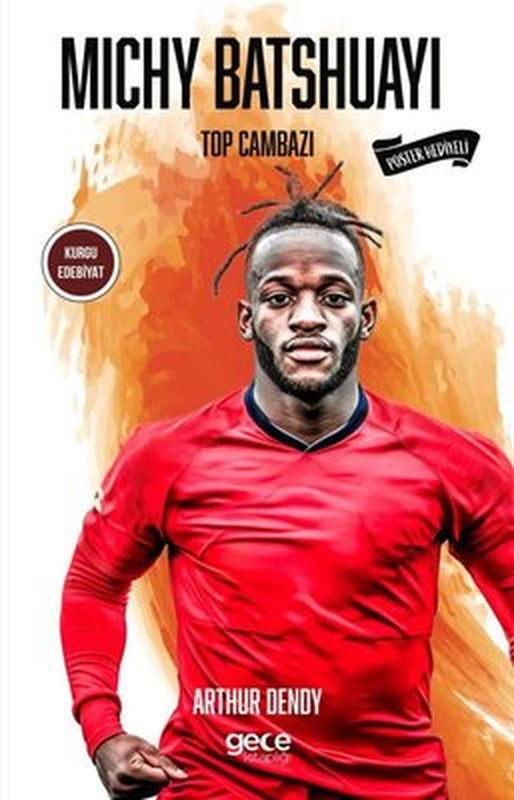 Michy Batshuayi - Top Cambazı - Poster Hediyeli | Gece Kitaplığı (İnce Kapak)