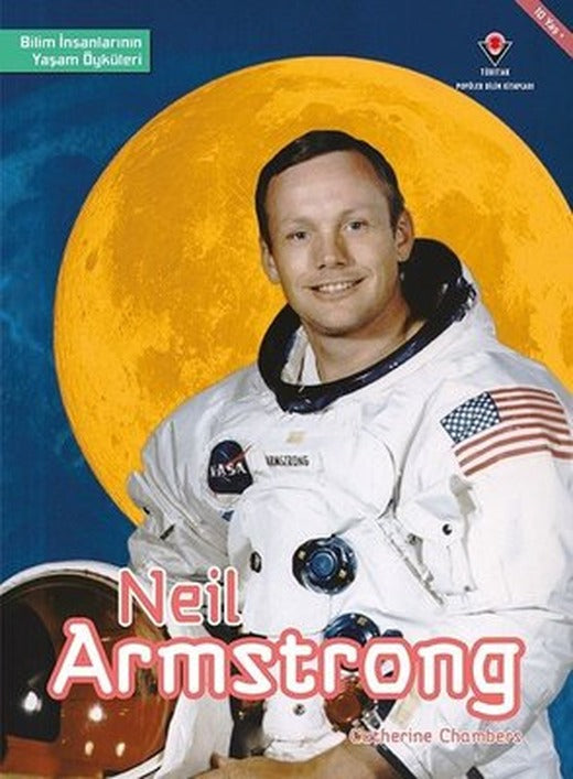 Neil Armstrong-Bilim İnsanlarının Yaşam Öyküleri | Tübitak Yayınları