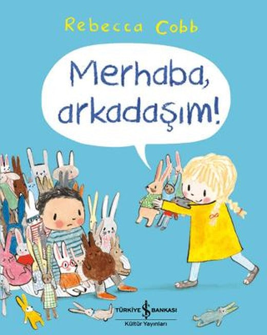 Merhaba, Arkadaşım! | İş Bankası Kültür Yayınları (Ciltsiz)