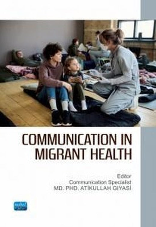 Communication in Migrant Health | Nobel Akademik Yayıncılık (İnce Kapak)