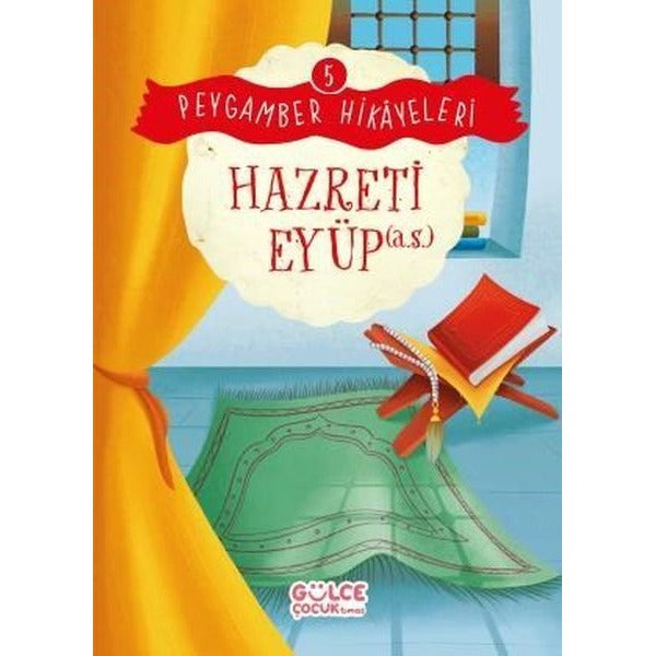 Hazreti Eyüp - Peygamber Hikayeleri 5