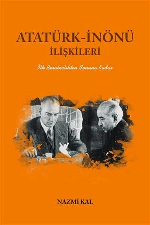 Atatürk - İnönü İlişkileri