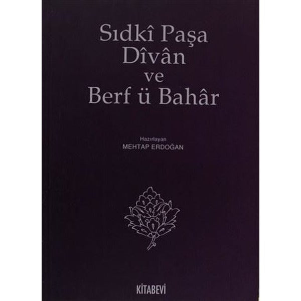 Sıdki Paşa Divan ve Berf ü Bahar | Kitabevi Yayınları (Ciltsiz)