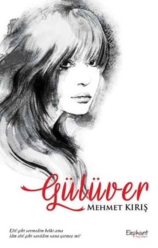 Gülüver | Elephant Yayınları (Ciltsiz)