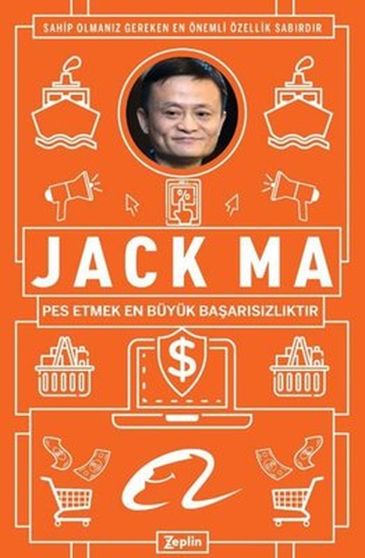 Jack Ma: Pes Etmek En Büyük Başarısızlıktır | Zeplin Kitap