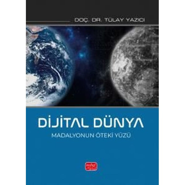 Dijital Dünya - Madalyonun Öteki Yüzü | Nobel Bilimsel Eserler (İnce Kapak )