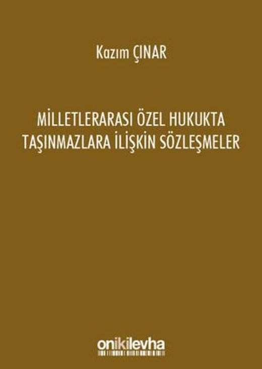 Milletlerarası Özel Hukukta Taşınmazlara İlişkin Sözleşmeler | On İki Levha Yayınları (Ciltsiz)