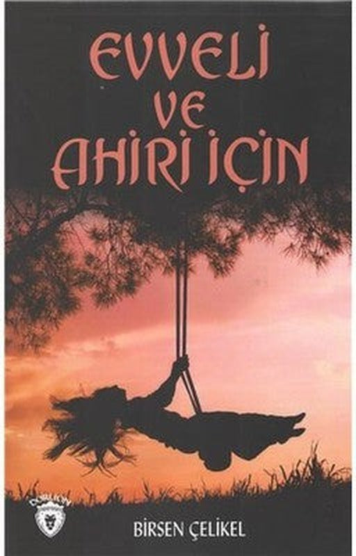 Evveli ve Ahiri İçin | Dorlion Yayınevi