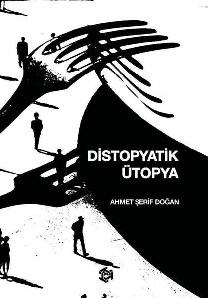 Distopyatik Ütopya | Tecrit Yayınevi (İnce Kapak) - Resim 1
