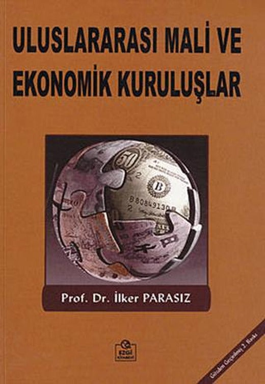 Uluslararası Mali ve Ekonomik Kuruluşlar | Ezgi Kitabevi Yayınları (Ciltsiz)