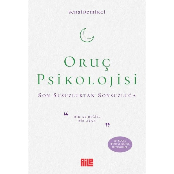 Oruç Psikolojisi - Son Susuzluktan Sonsuzluğa | Aile Yayınları (İnce Kapak)