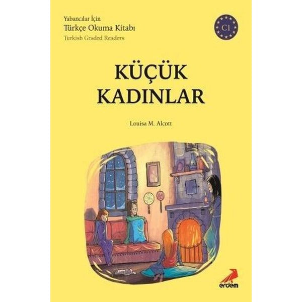 Küçük Kadınlar-C1 Yabancılar İçin Türkçe Okuma Kitabı | Erdem Yayınları
