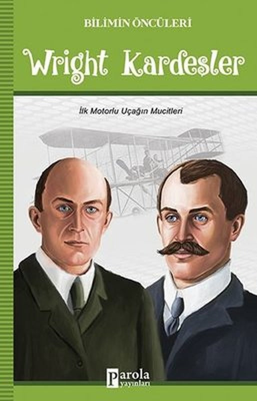 Wright Kardeşler-Bilimin Öncüleri | Parola Yayınları