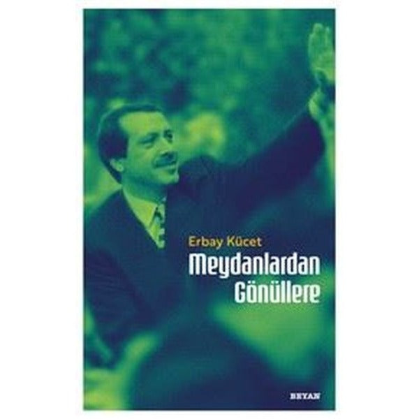 Meydanlardan Gönüllere | Beyan Yayınları (İnce Kapak)