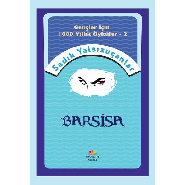 Barsisa - Gençler İçin 1000 Yıllık Öyküler 2 | Mevsimler Çocuk