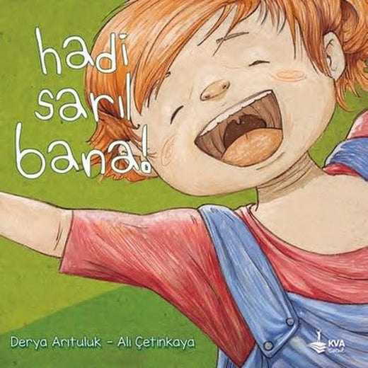 Hadi Sarıl Bana! | KVA Çocuk
