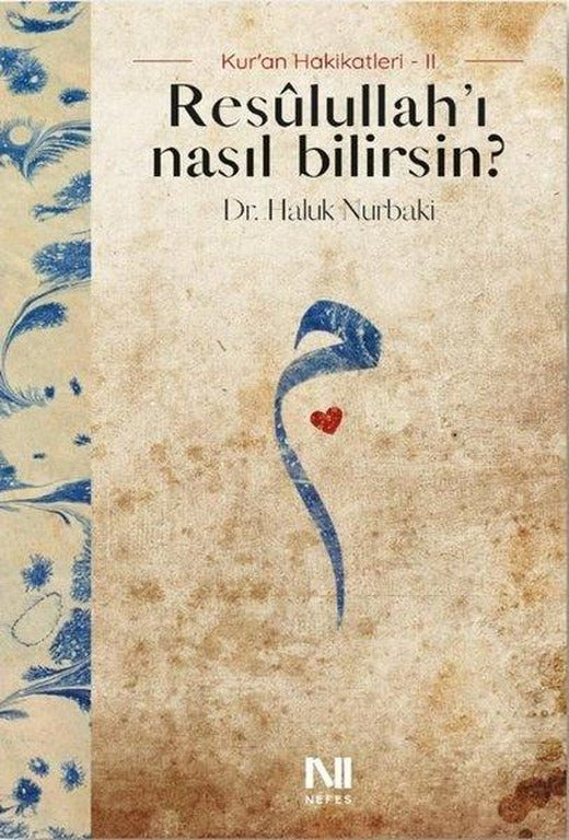 Resulullahı Nasıl Bilirsin? Kur'an Hakikatleri 2 | Nefes Yayıncılık (e-Kitap)