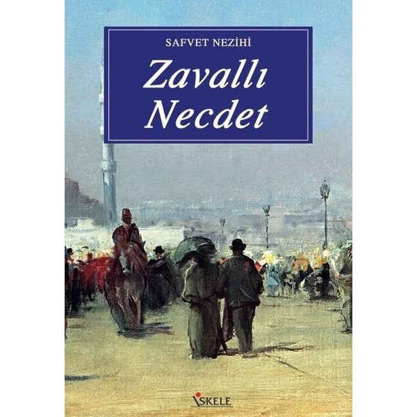 Zavallı Necdet | İskele Yayıncılık (Ciltsiz)