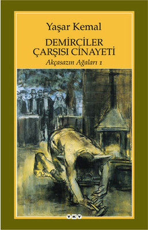 Demirciler Çarşısı Cinayeti - Akçasazın Ağaları 1 | Yapı Kredi Yayınları (İnce Kapak)