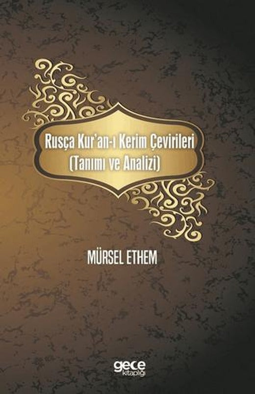 Rusça Kur'an-ı Kerim Çevirileri (Tanımı ve Analizi) | Gece Kitaplığı (Ciltsiz)