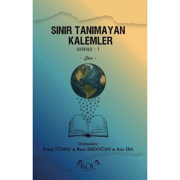 Sınır Tanımayan Kalemler - Antoloji 1 |Koç Yayınları (Ciltli)