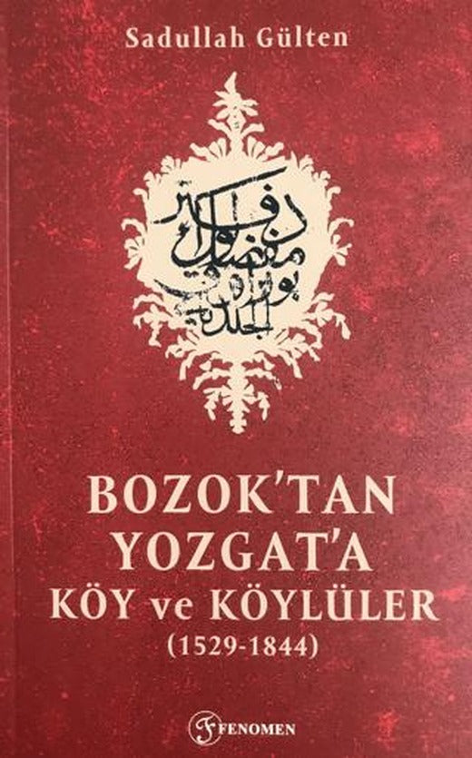Bozok'tan Yozgat'a Köy ve Köylüler | Fenomen Yayıncılık (Ciltsiz)