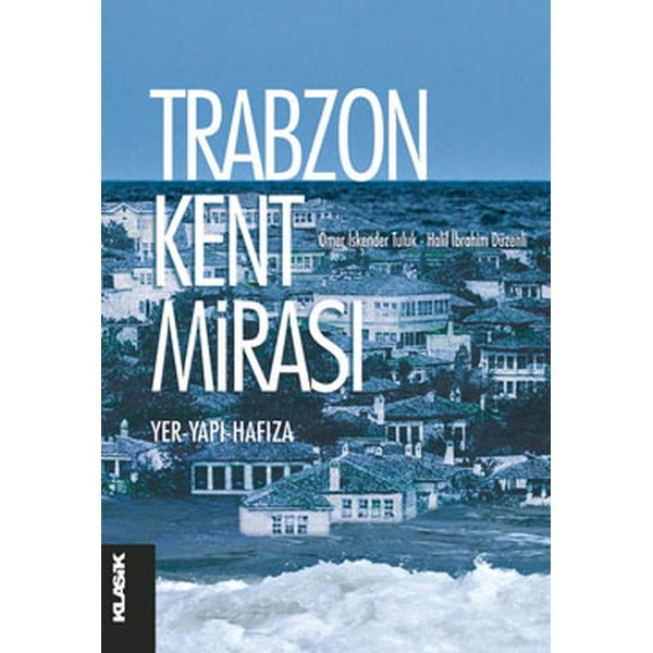 Trabzon Kent Mirası | Klasik Yayınları - Tarih Dizisi (İnce Kapak)