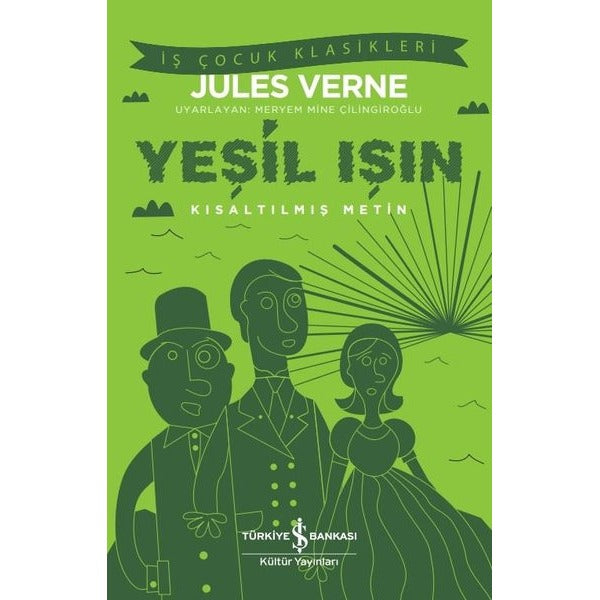 Yeşil Işın - Kısaltılmış Metin - İş Çocuk Klasikleri | İş Bankası Kültür Yayınları (İnce Kapak)