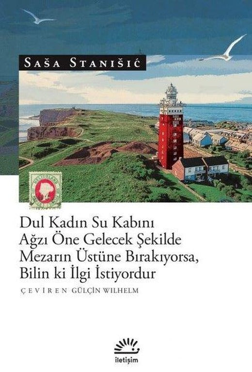 Dul Kadın Ağzını Su Kabını Ağzı Öne Gelecek Şekilde Mezarın Üstüne Bırakıyorsa Bilin ki İlgi İstiyo | İletişim Yayınları (İnce Kapak)
