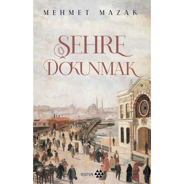 Şehre Dokunmak | Yeditepe Yayınevi (İnce Kapak)